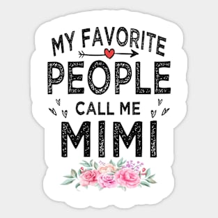 mimi my favorite people call me mimi Sticker